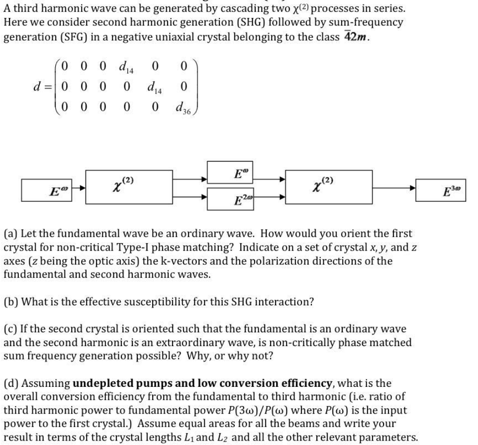 processes in series. Here we consider second harmonic generation (SHG) followed by