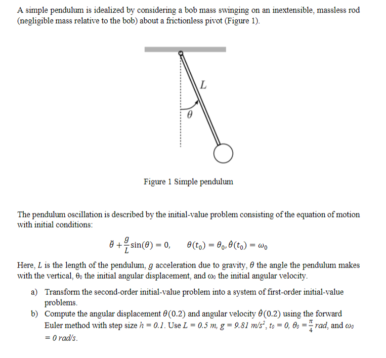 mass swinging on an inextensible, massless rod (negligible mass relative to the