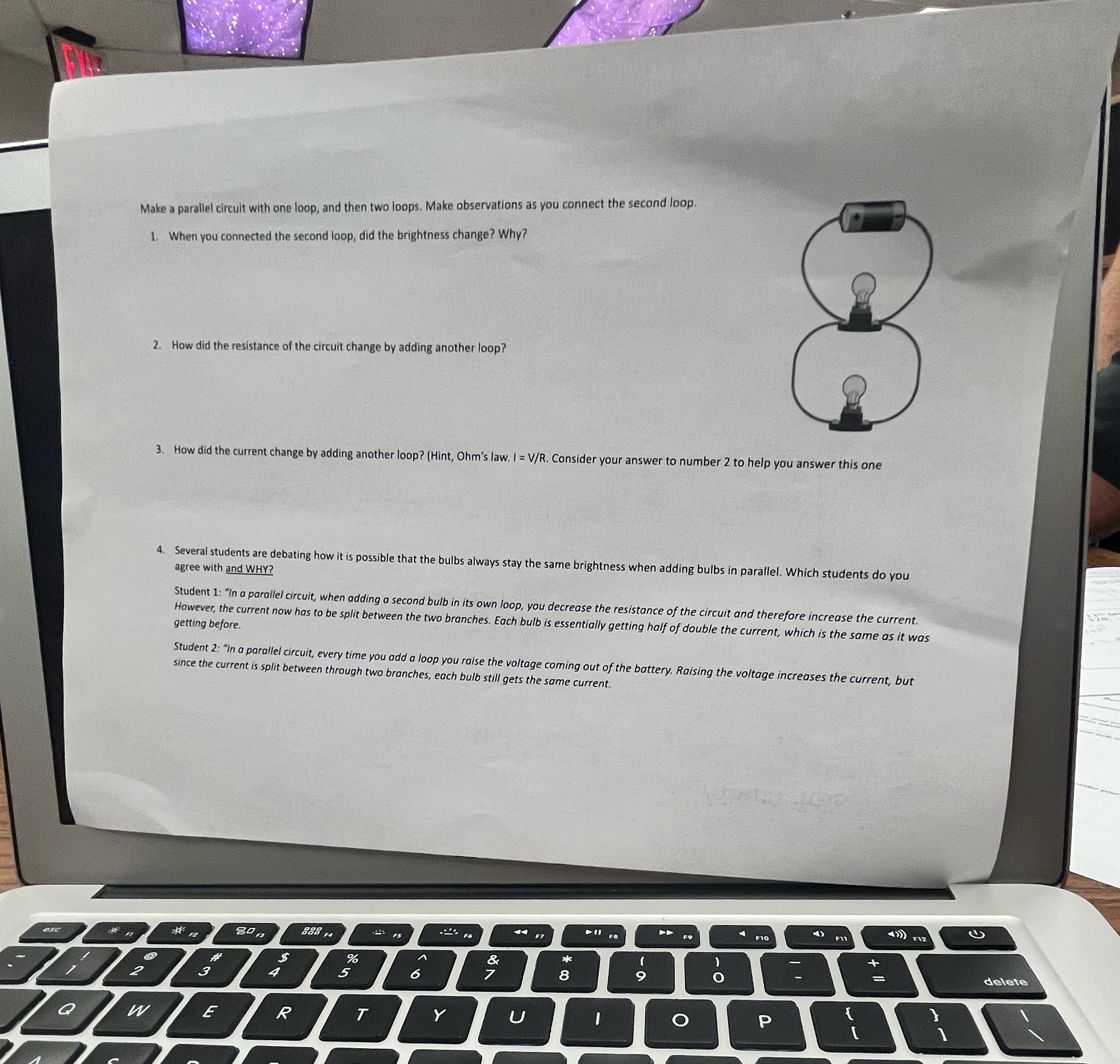 Make a parallel circuit with one loop, and then two loops.