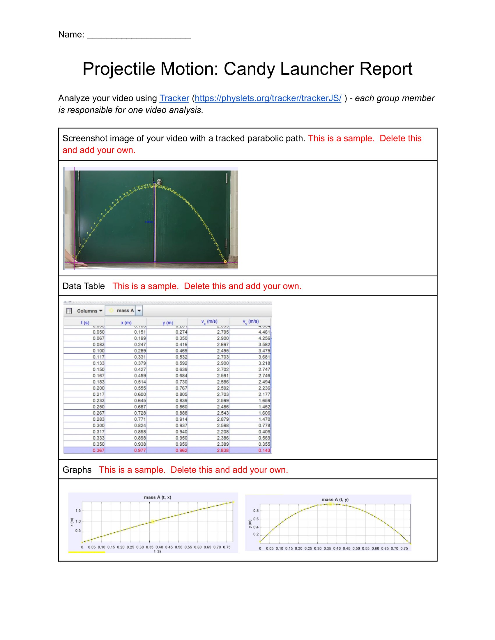  Name: Projectile Motion: Candy Launcher Report Analyze your video using Tracker