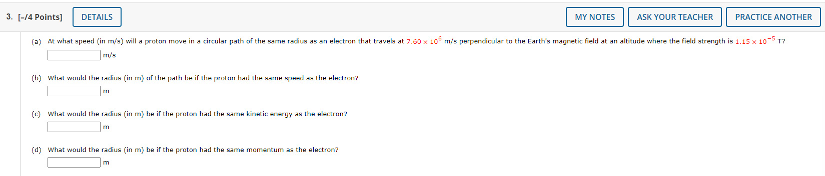 proton had the same speed as the electron? m (c) What would