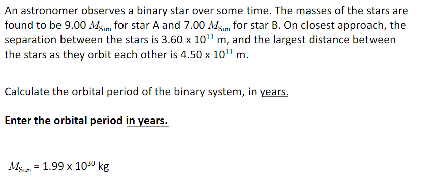 of the stars are found to be 9.00 M, for star Aand