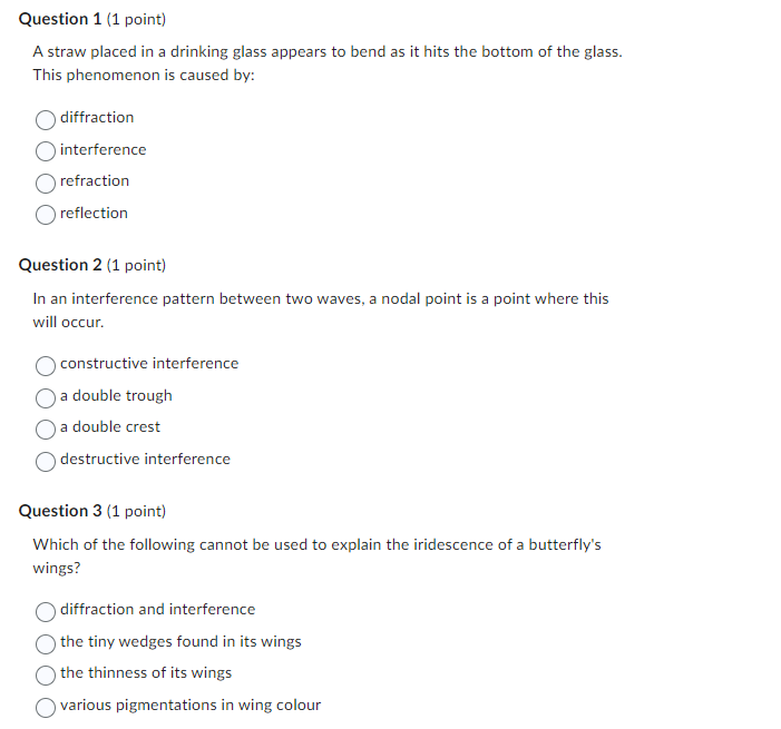 (1 point) A straw placed in a drinking glass appears to bend
