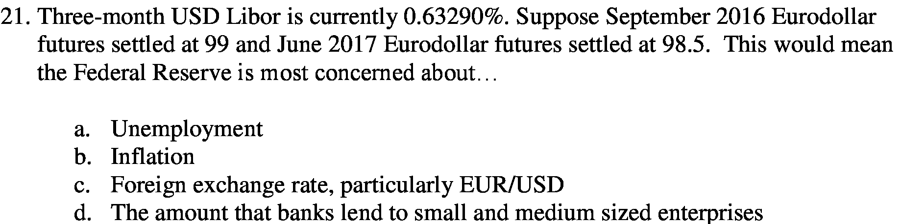. Suppose September 2016 Eurodollar futures settled at 99 and June 2017