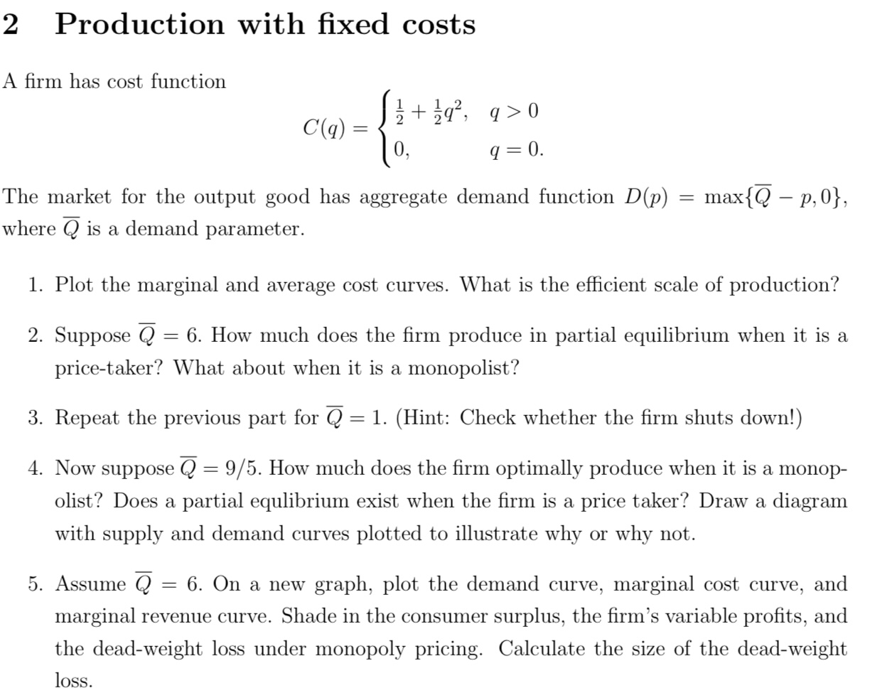  2 Production with xed costs A rm has cost function The