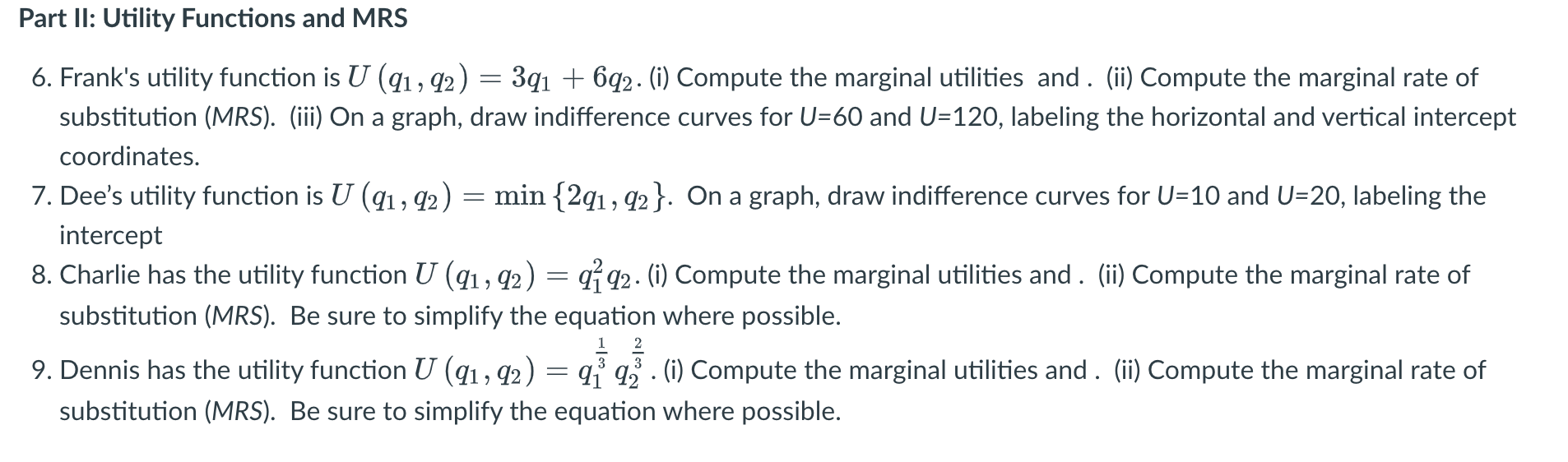  Part II: Utility Functions and MRS 6. Frank's utility function is