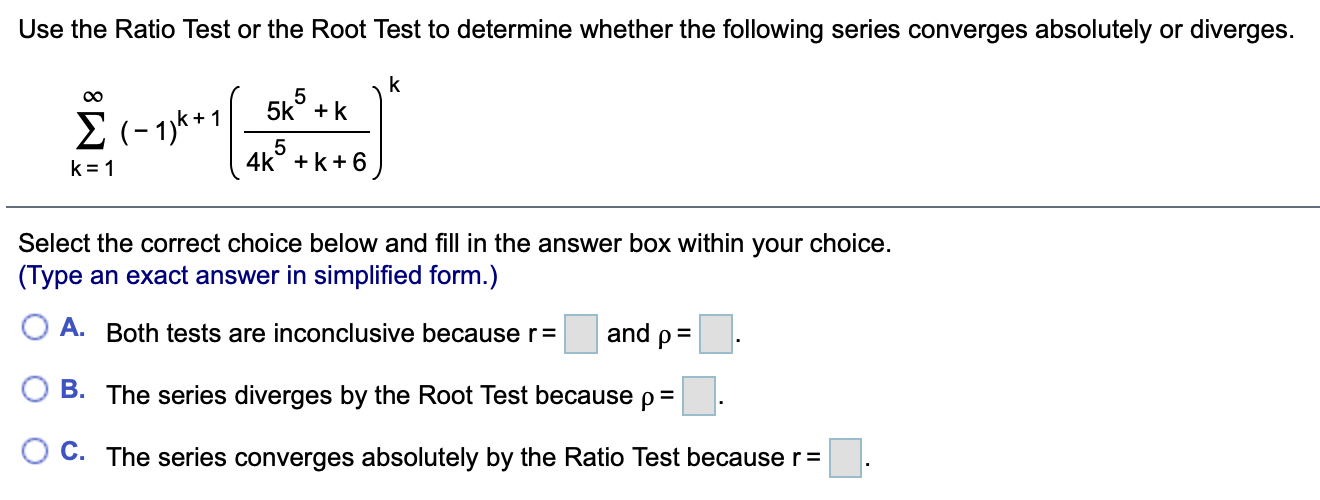 Need help with question that is attached please. Use the Ratio Test