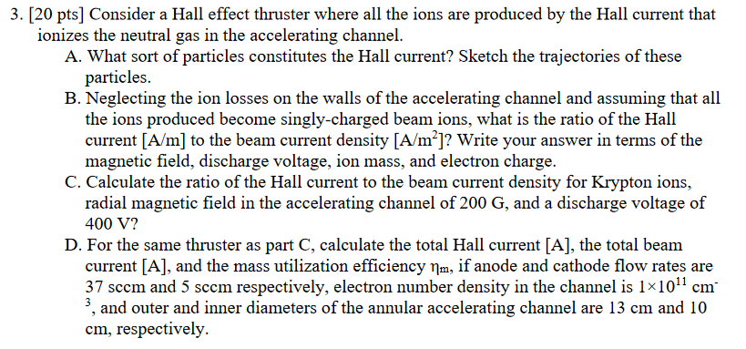 ions are produced by the Hall current that ionizes the neutral gas