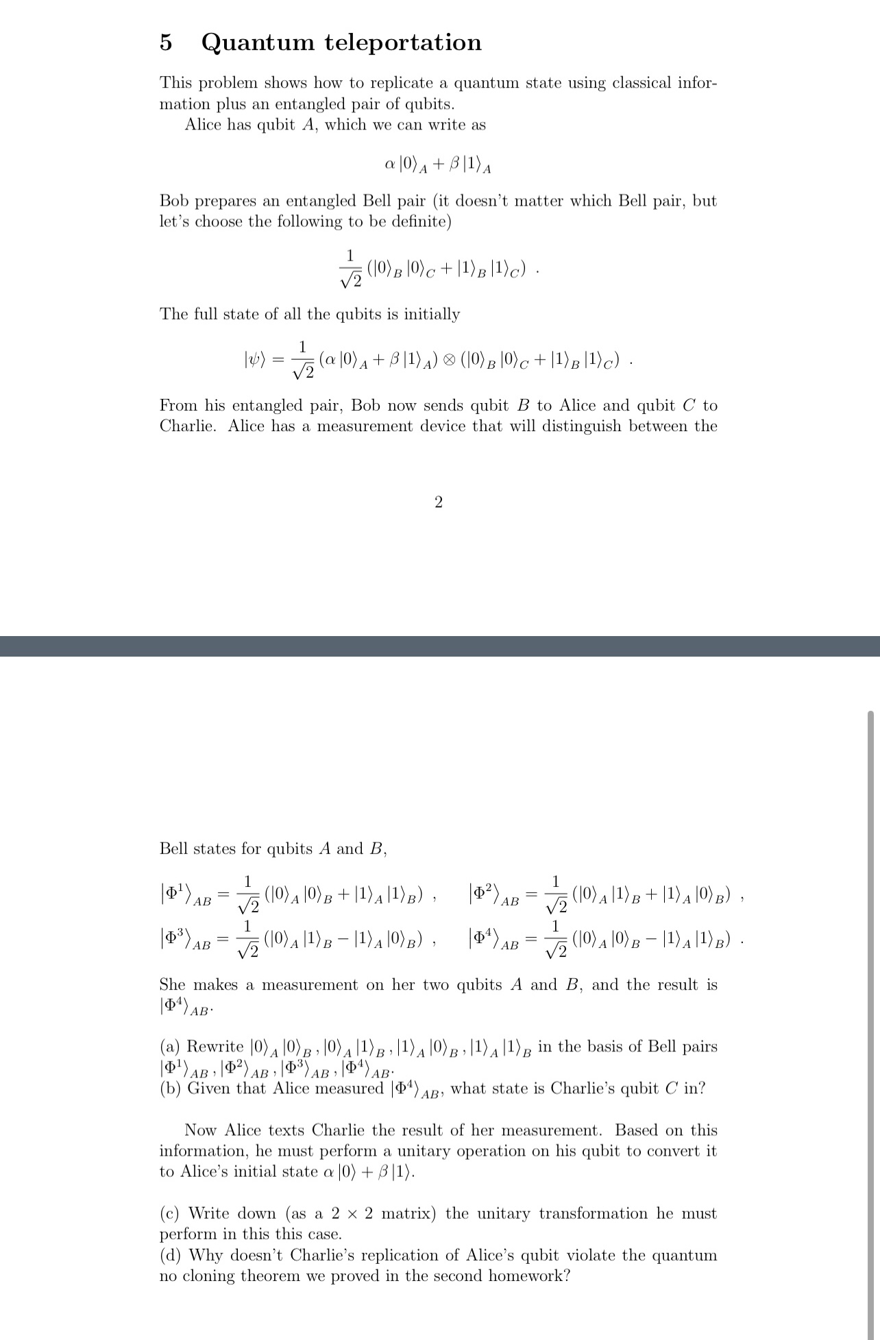  5 Quantum teleportation This problem shows how to replicate a quantum