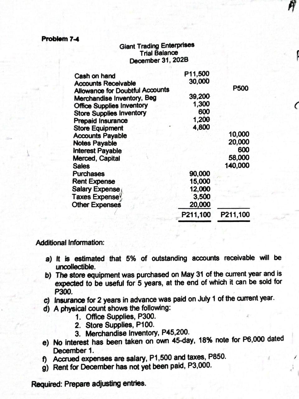 What are the adjustments for the following items? Problem 7-4 Giant Trading