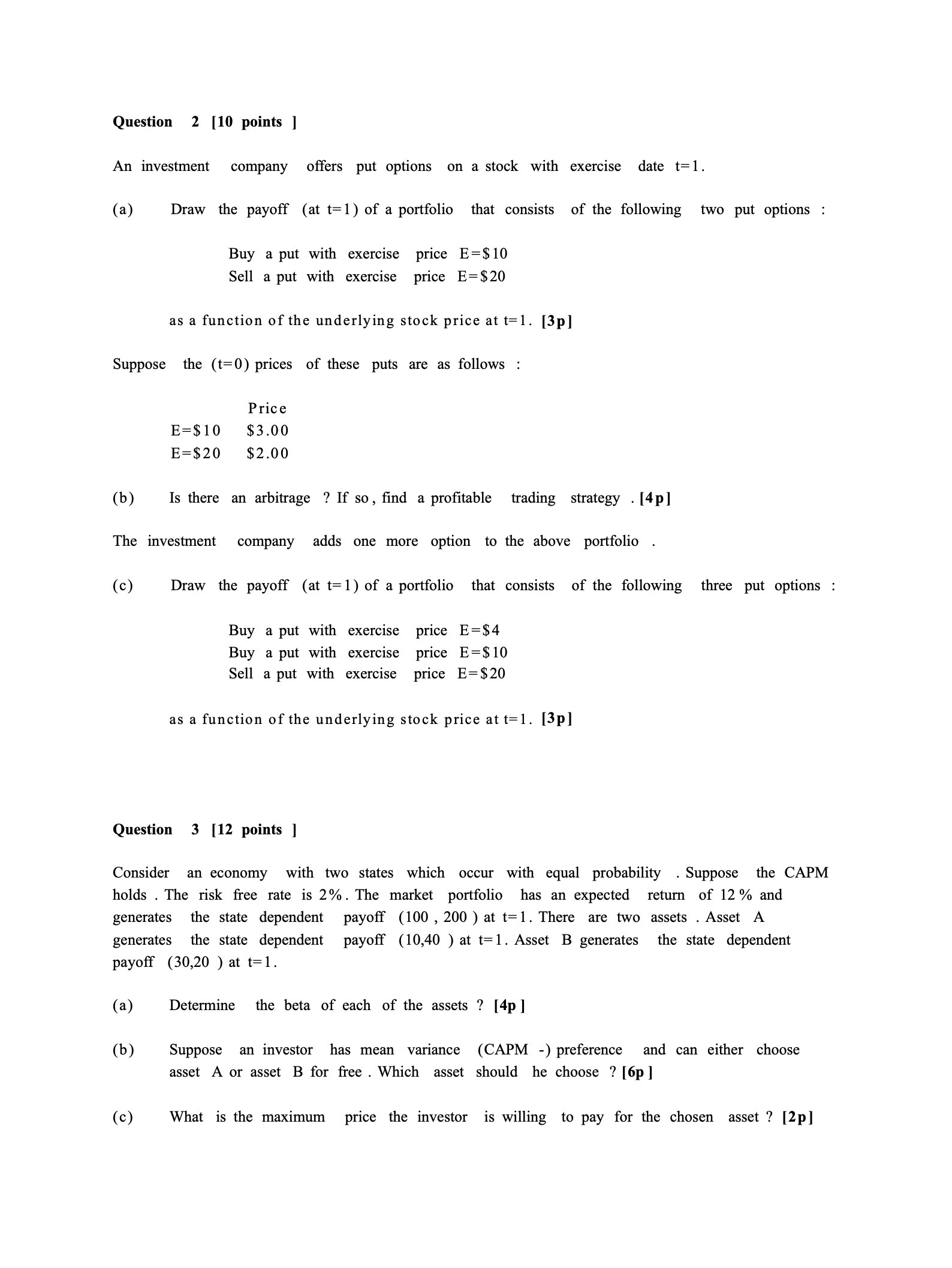 on a stock with exercise date t=1. (a) Draw the payoff (at