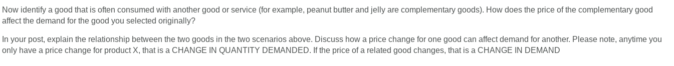  Now identify a good that is often consumed with another good