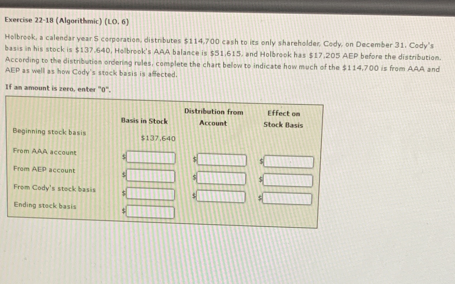  Exercise 22-18 (Algorithmic) (LO. 6) Holbrook, a calendar year S corporation,