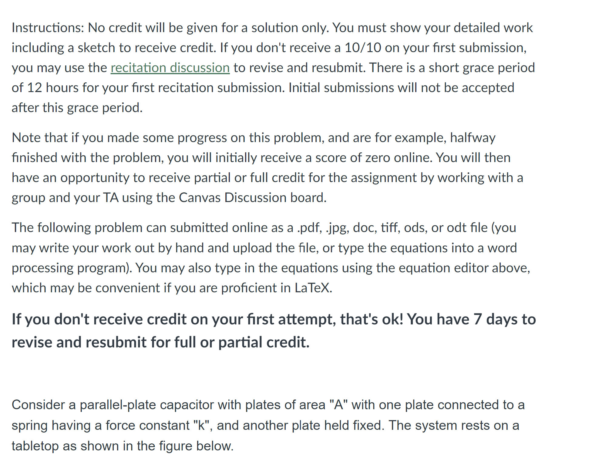 Instructions: No credit will be given for a solution only. You