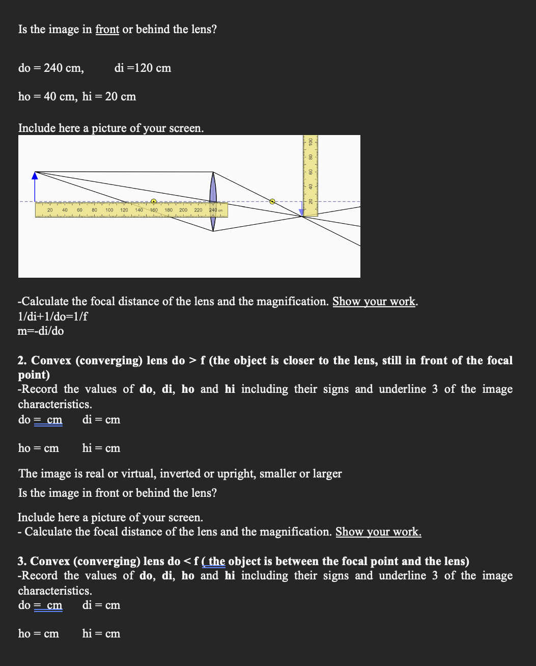  Please fill out the lab sheet using this simulation link. https://phet.colorado.edu/sims/html/geometric-optics/latest/geometric-optics_all.htmlSome