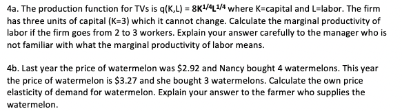 See attached image 4a. The production function for TVs is q(K,L) =