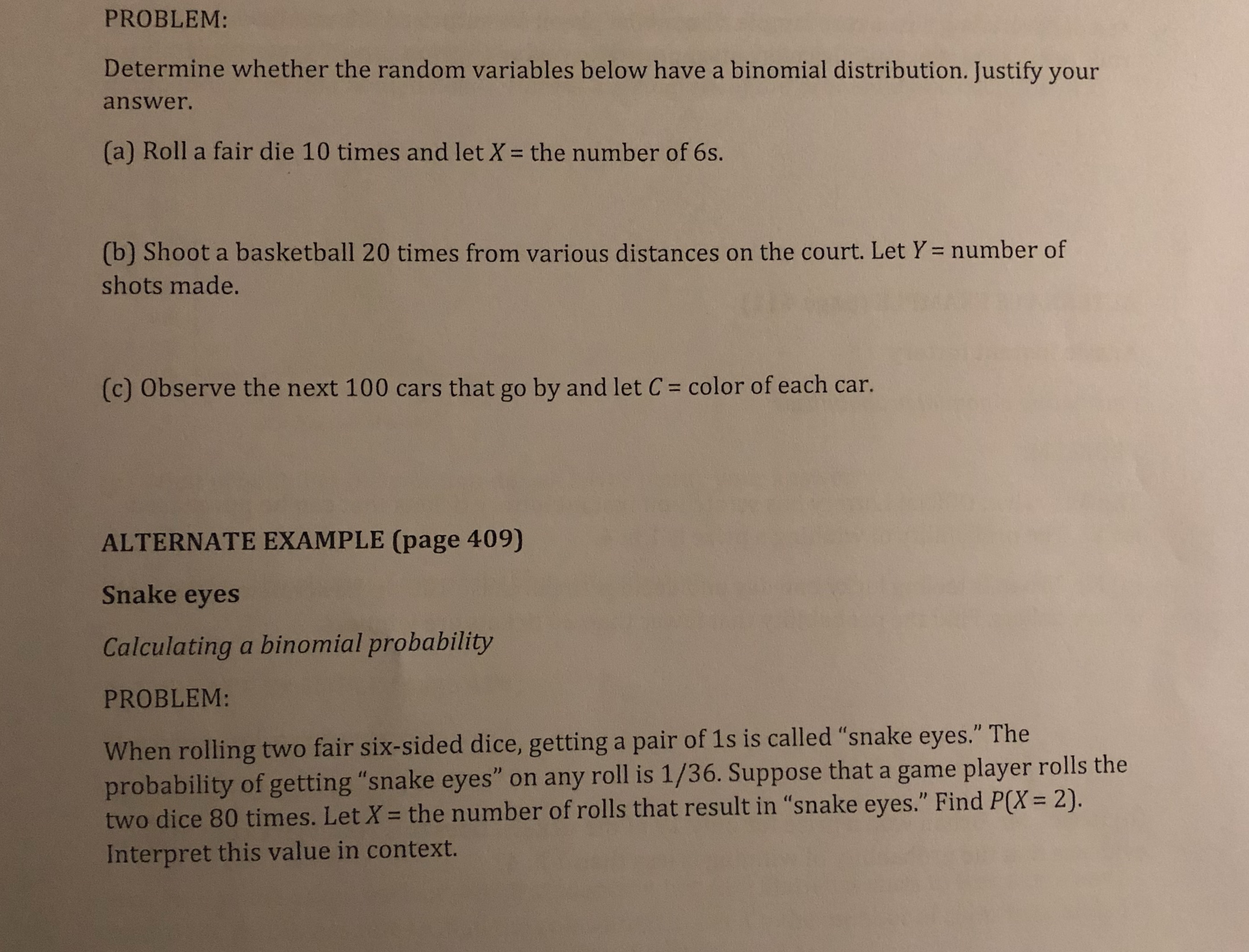 PROBLEM: Determine whether the random variables below have a binomial distribution.