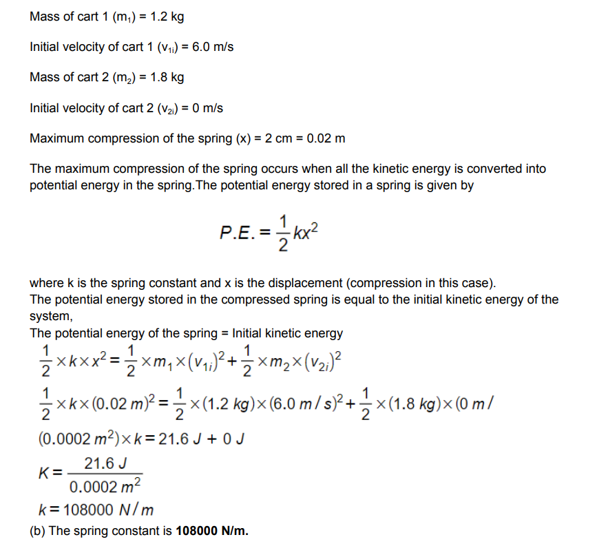 kg Initial velocity of cart 2 (vgi) = 0 mfs Maximum compression