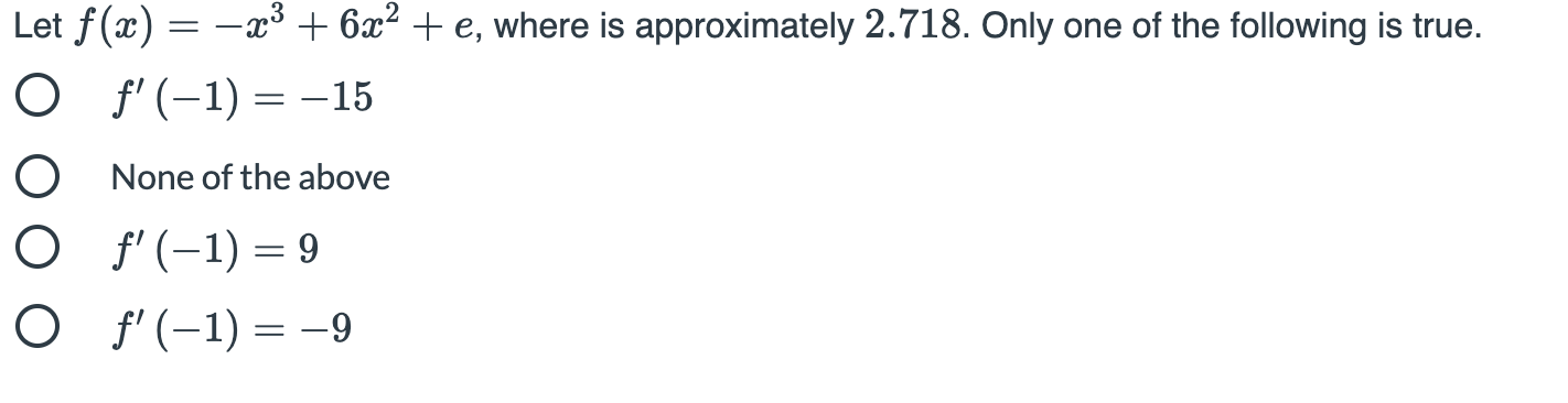 approximately 2.718. Only one of the following is true. 0 f' (1)