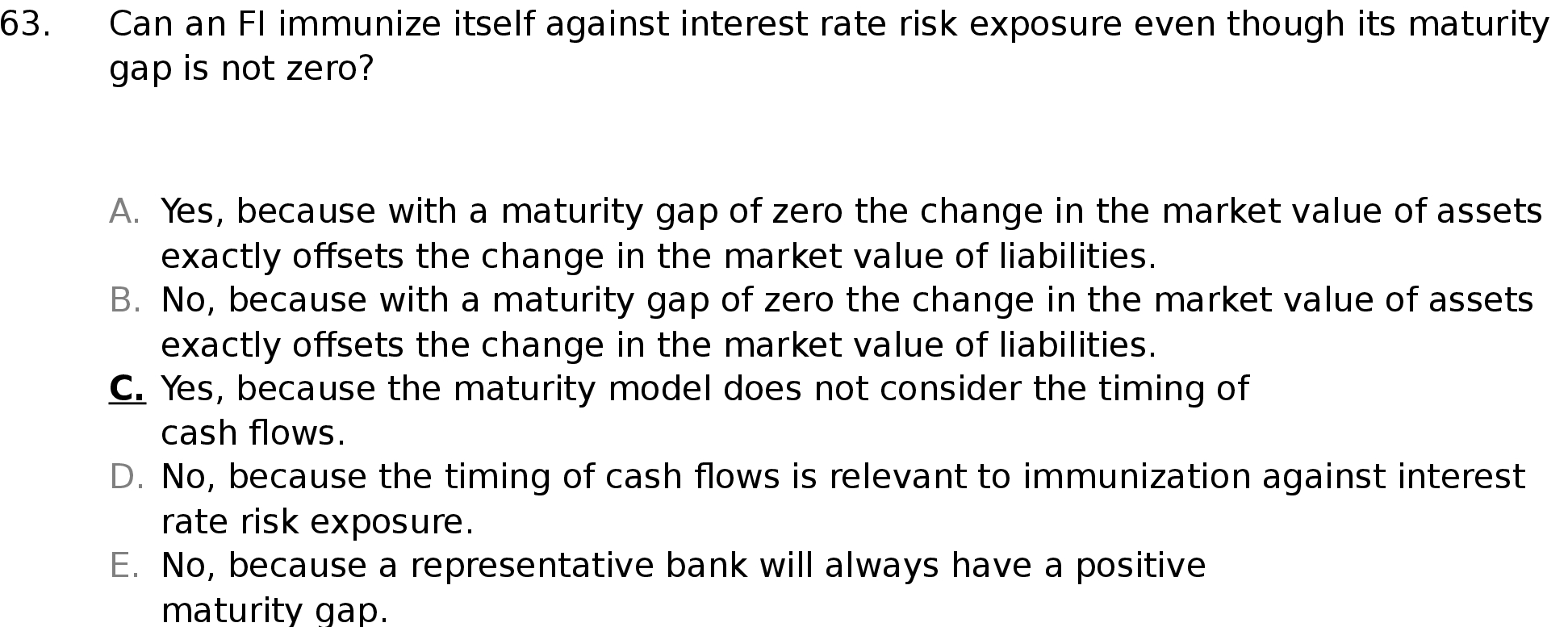63. Can an Fl immunize itself against interest rate risk exposure