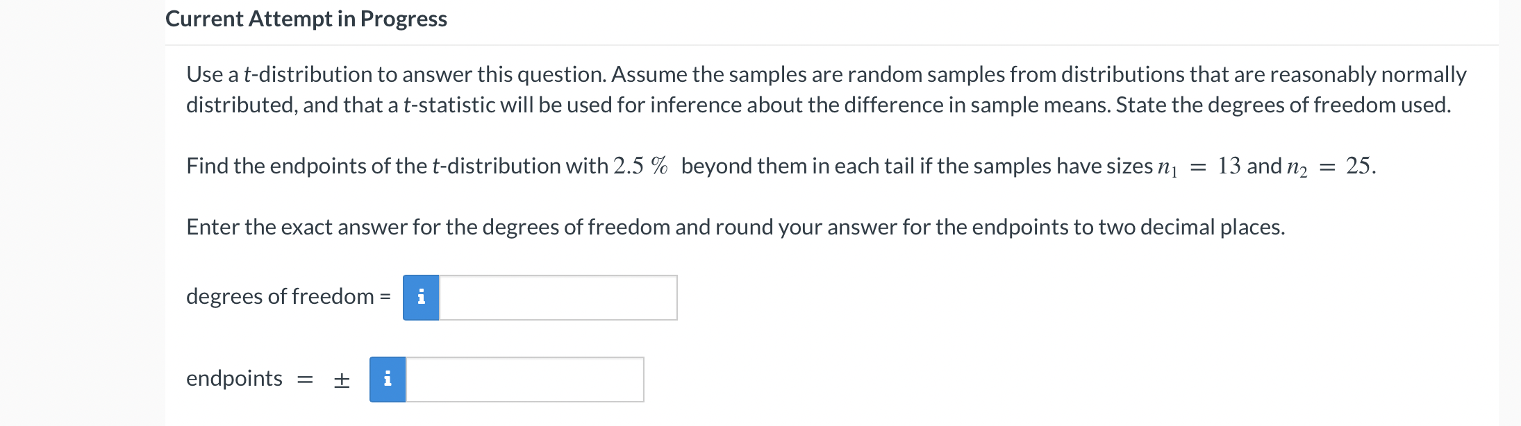 question. Assume the samples are random samples from distributions that are reasonably