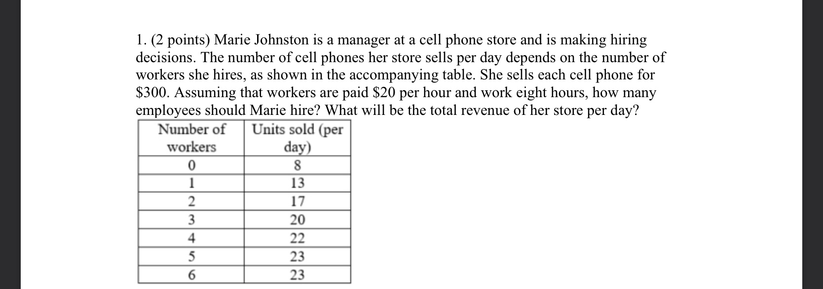 phone store and is making hiring decisions. The number of cell phones