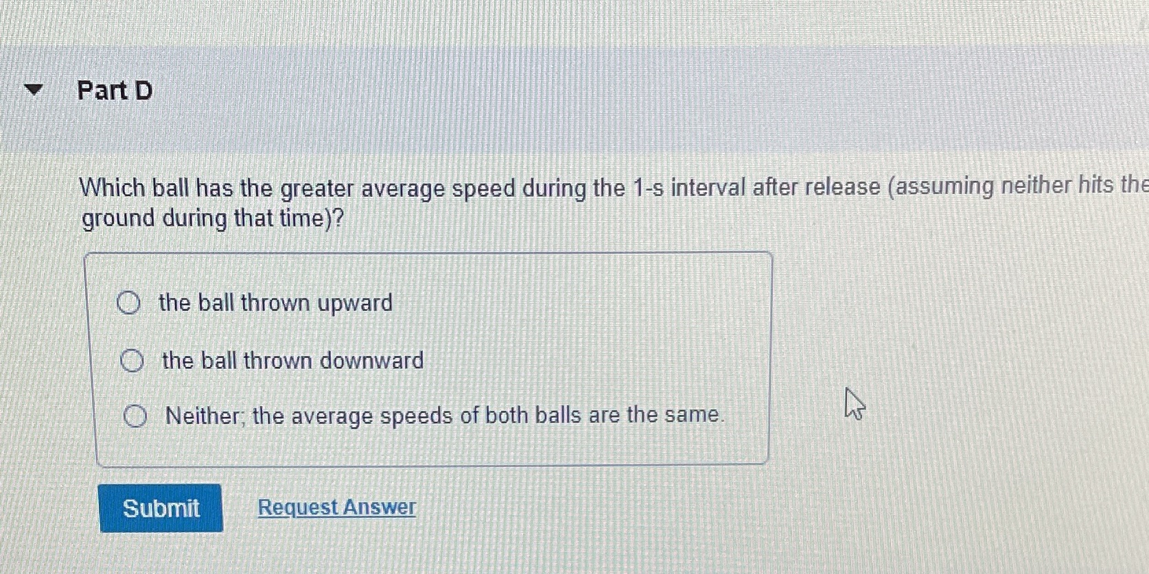  Part D Which ball has the greater average speed during the