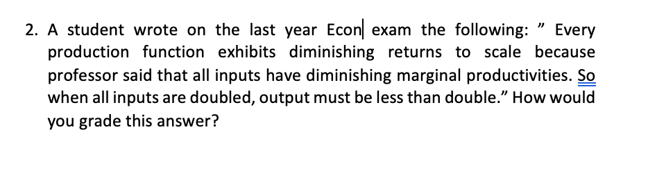 Intermediate Micro Economic questions 2. A student wrote on the last year
