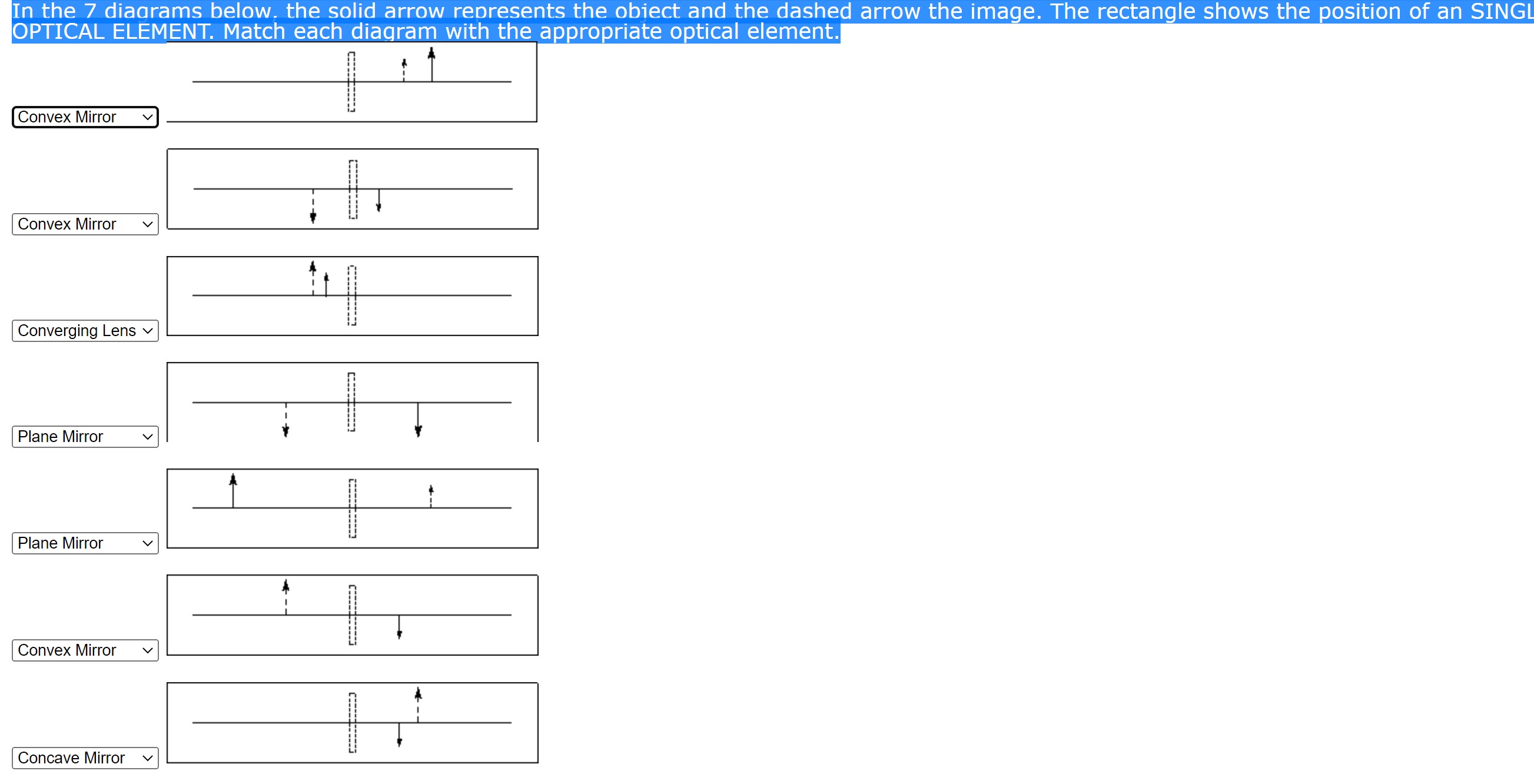 In the 7 diagrams below. the solid arrow represents the object