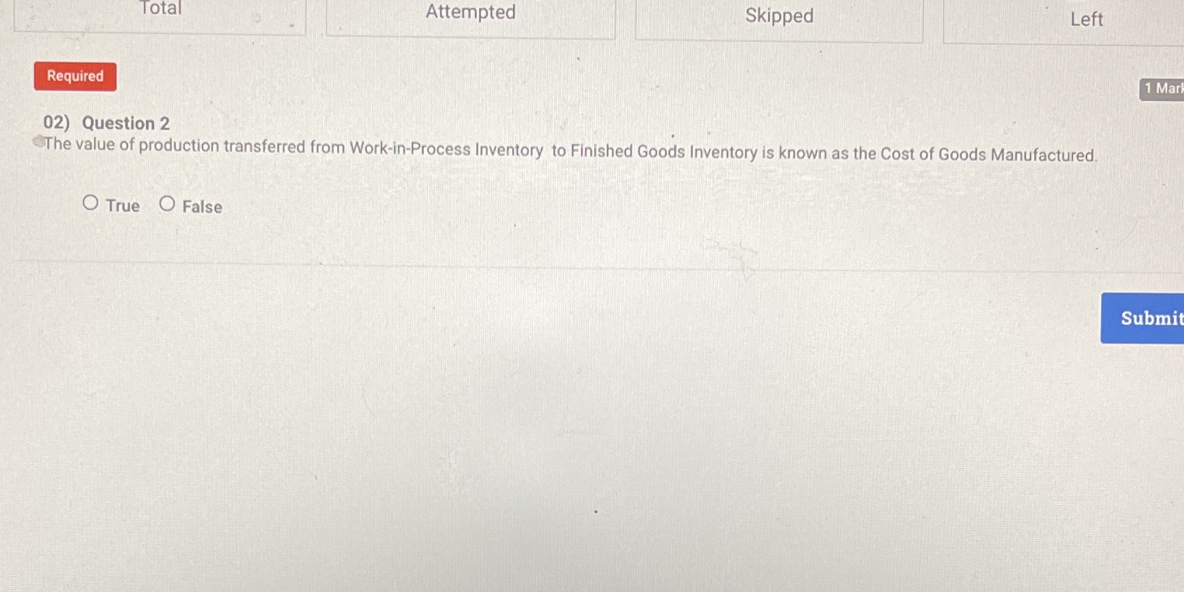  Total Attempted Skipped Left Required 1 Mar 02) Question 2 The