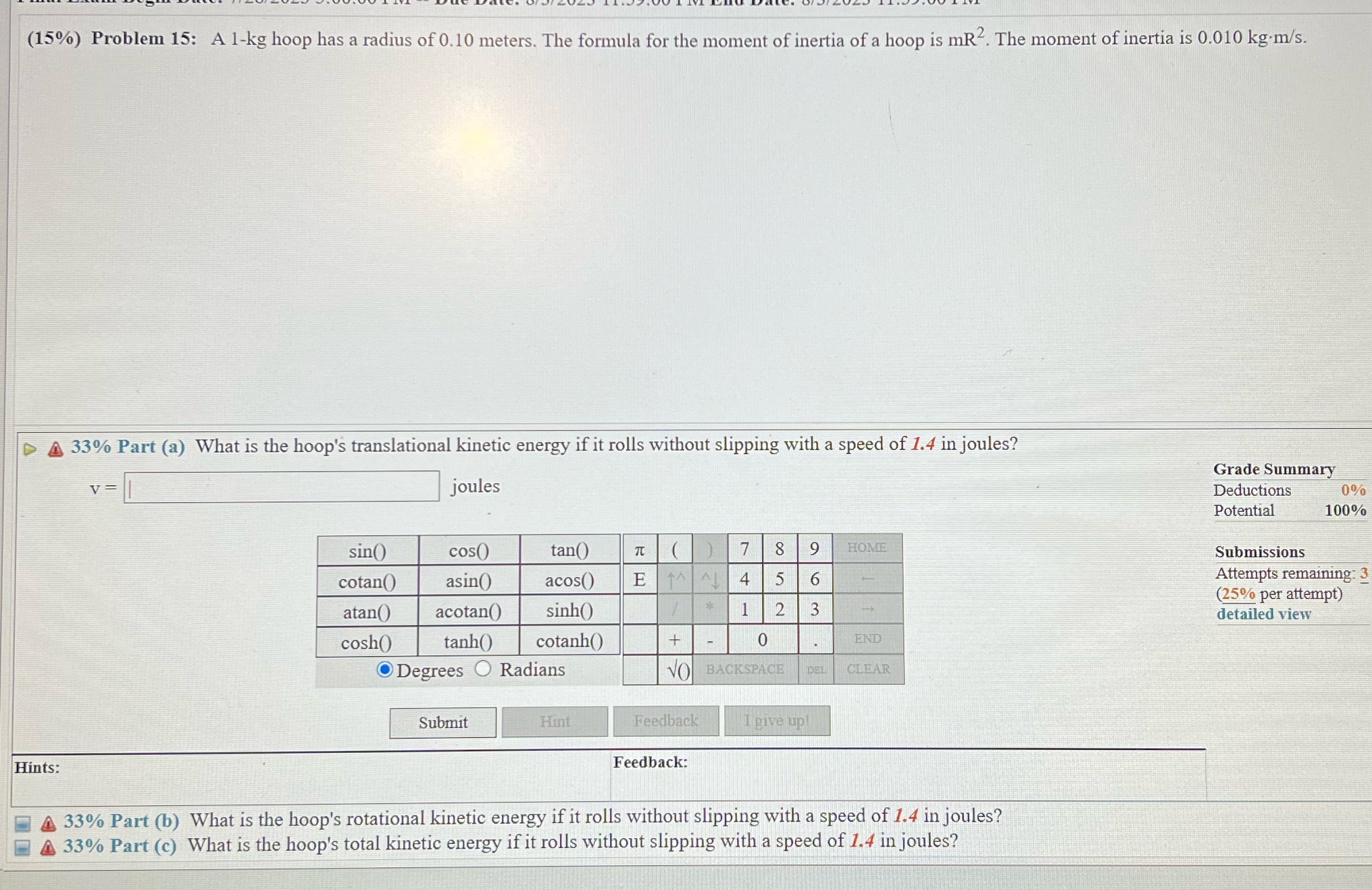 A b and c please (15%) Problem 15: A 1-kg hoop has