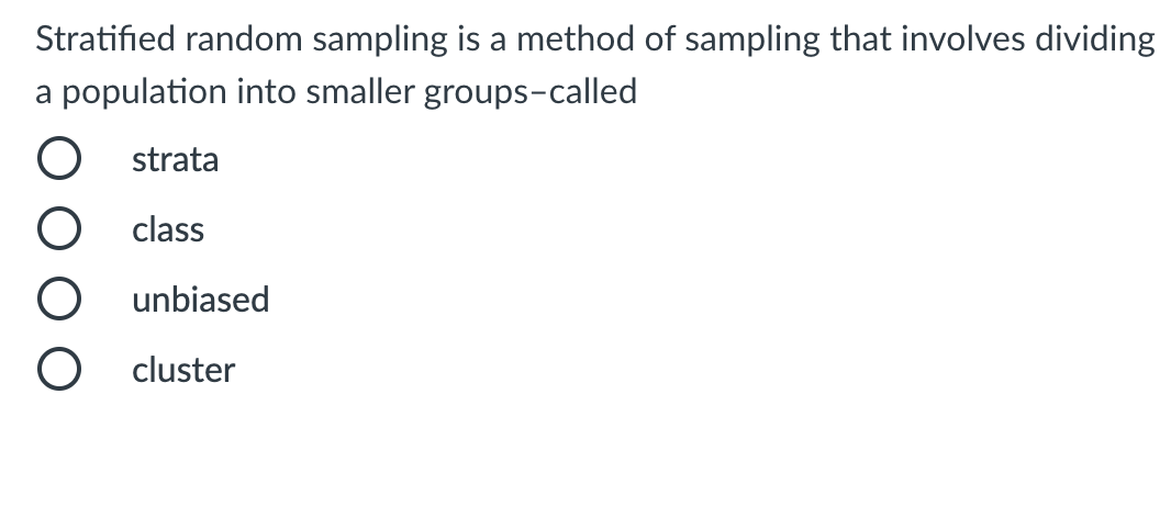 subset of these. You thus decide to use the O convenience sampling