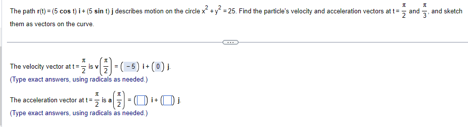 velocity and acceleration vectors at t= 5 and , and sketch them