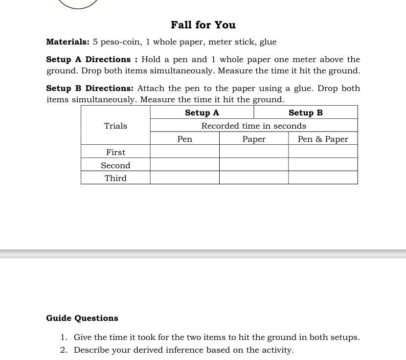 paper one meter above the ground. Drop both items simultaneously. Measure the