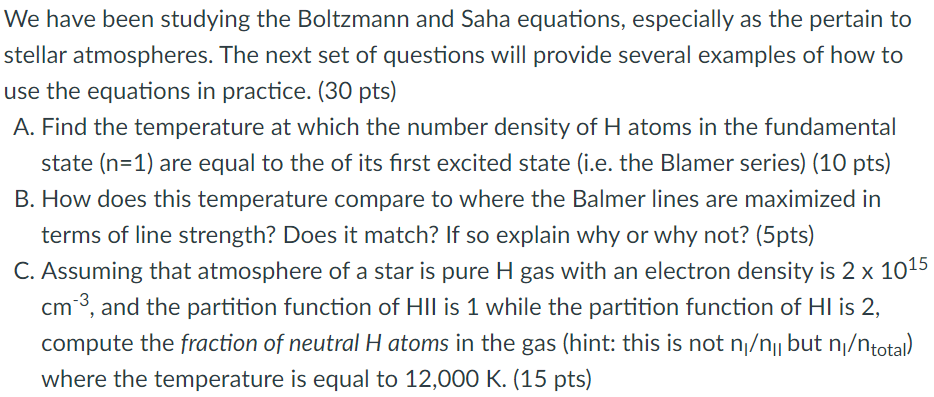 Please show your work.Common (or Useful) Information :The excitation potential of H