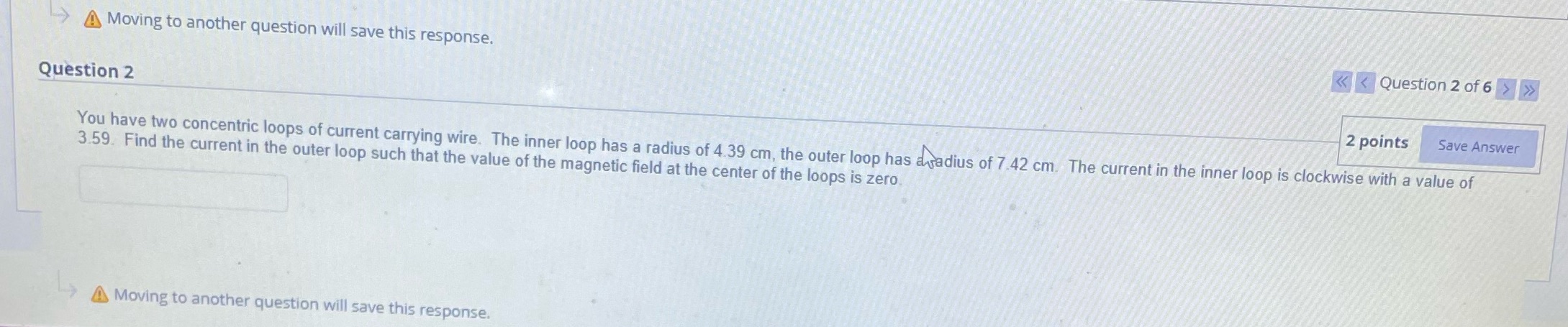  Moving to another question will save this response. > Question 2
