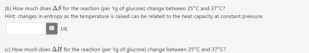 question is at 298K and 1 bar. However, human body temperature, which
