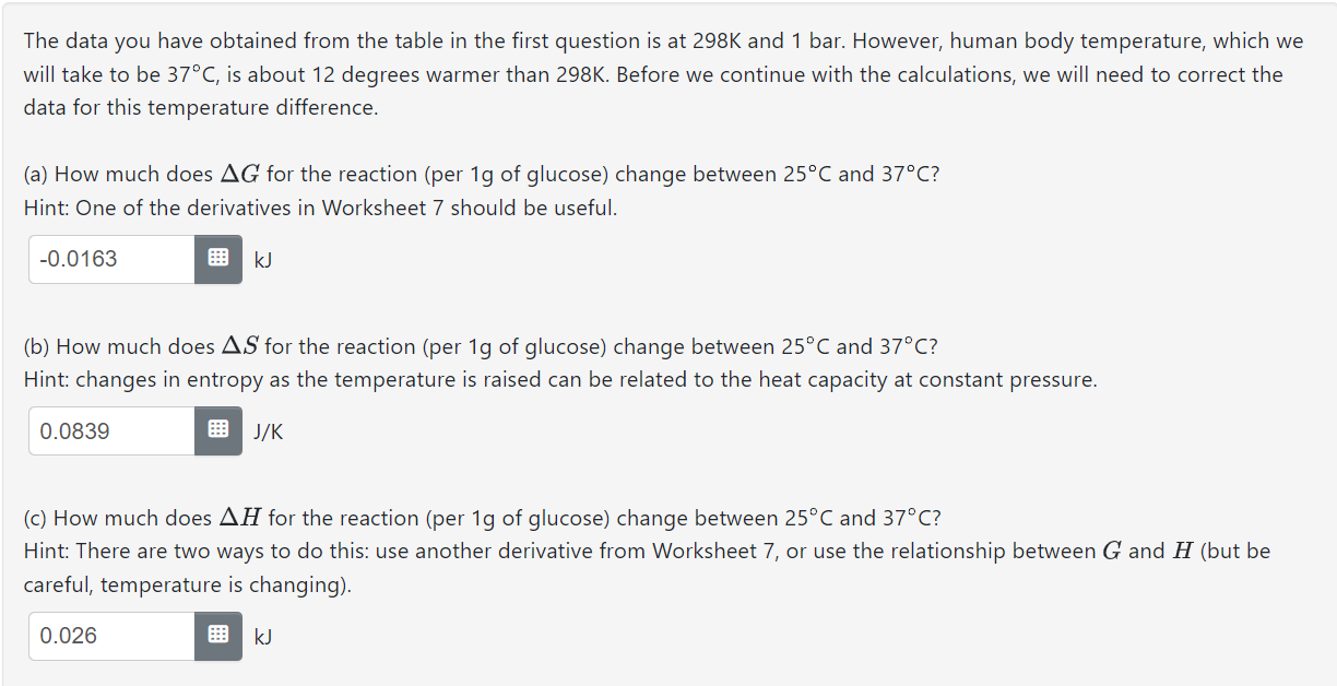 between 25C and 37C? Hint: changes in entropy as the temperature is