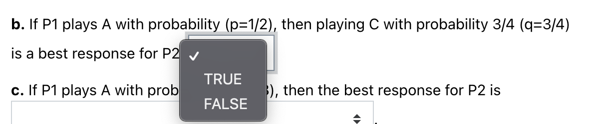 P1 and P2. P1 has two pure strategies, A and B. Also