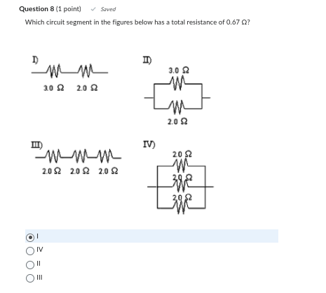  Question 8 (1 point) Saved Which circuit segment in the figures