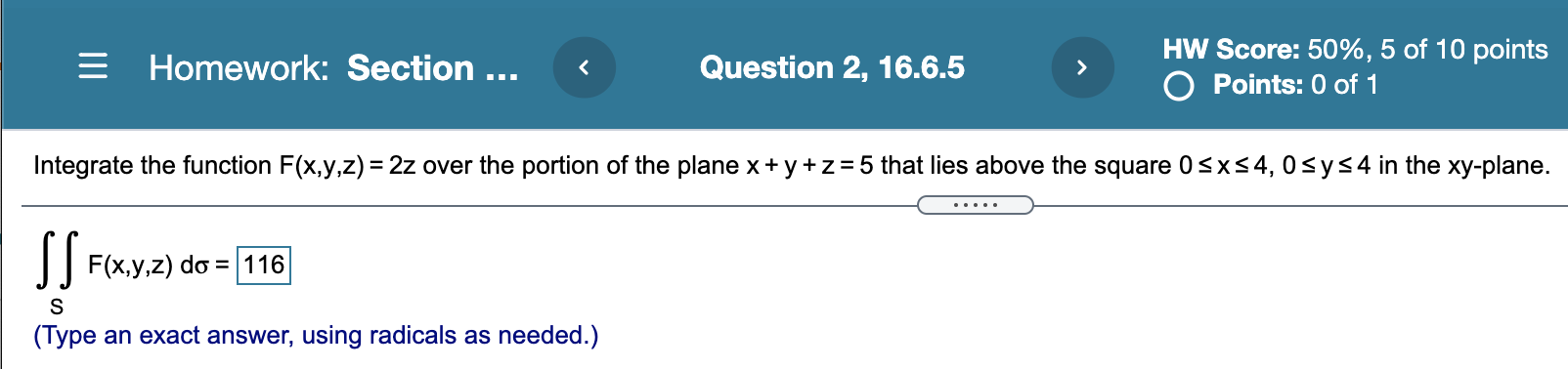 0 The value of the surface integral is E. (Type an exact