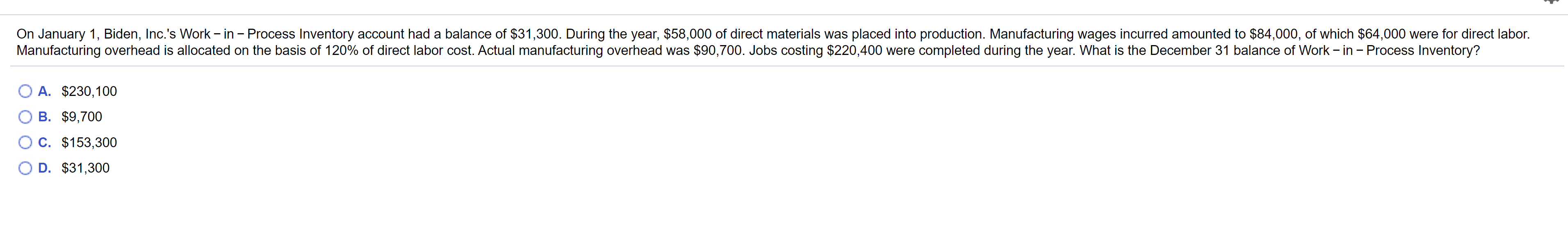 was placed into production. Manufacturing wages incurred amounted to $84,000, of which