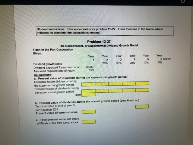 Help please! Student instructions: This worksheet is for problem 12-27. Enter formulas