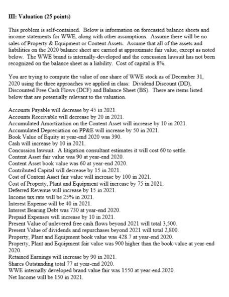 III: Valuation (25 points) This problem is self-contained. Below is information