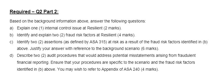 Required - Q2 Part 2: Based on the background information above,