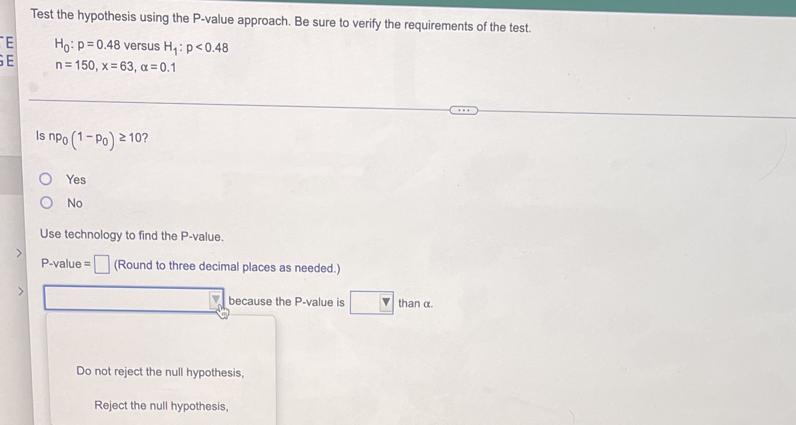  Test the hypothesis using the P-value approach. Be sure to verify