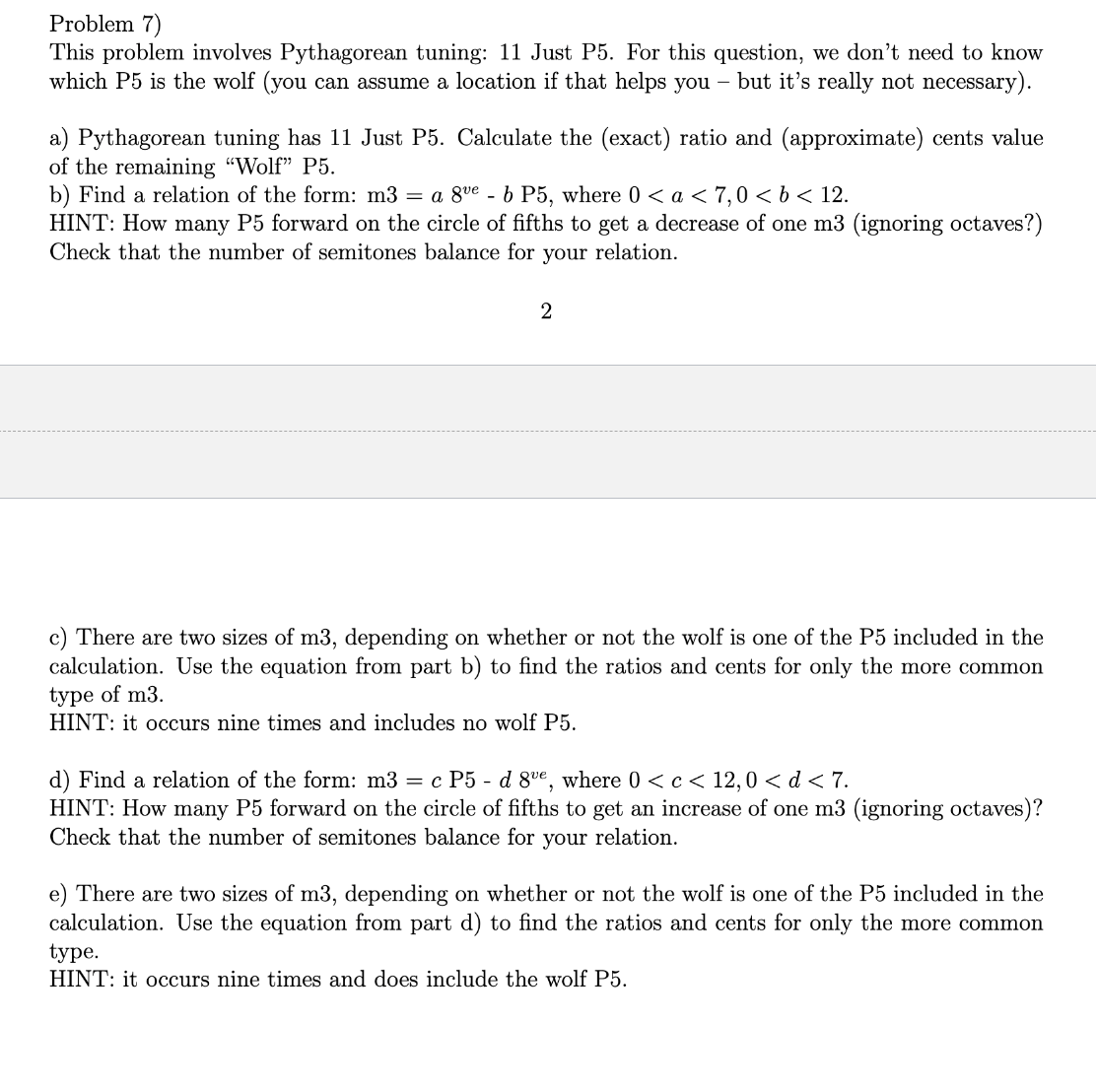 Problem 7) This problem involves Pythagorean tuning: 11 Just P5. For