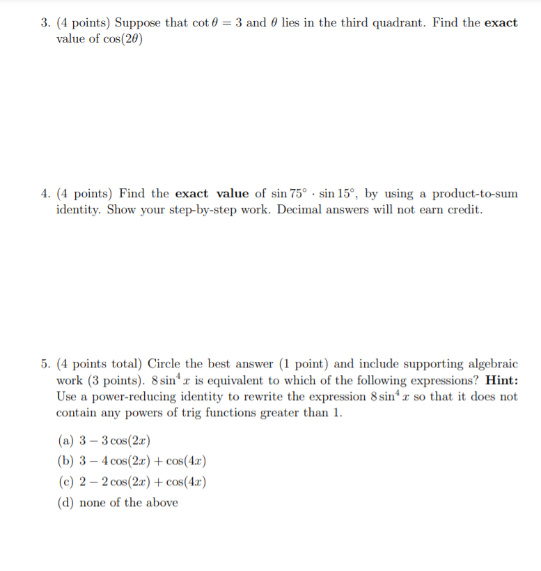 3. (4 points) Suppose that cot 0 = 3 and o