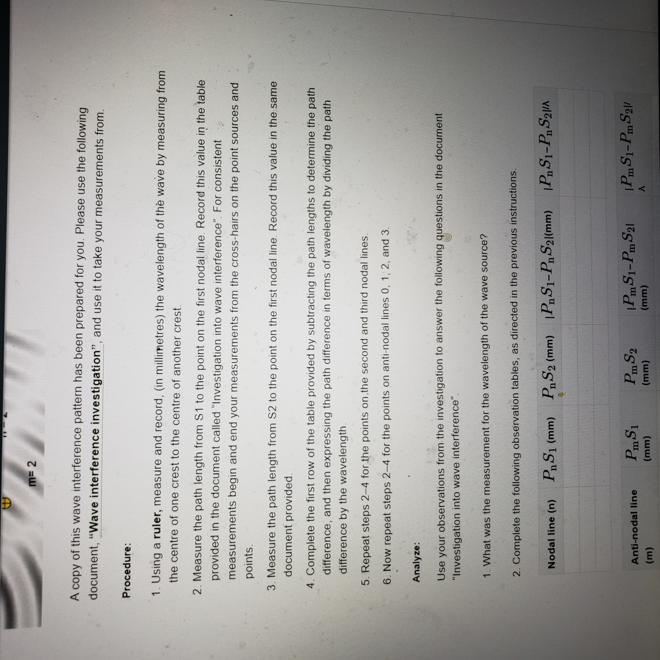 record, (in millimetres) the wavelength of the wave by measuring from the