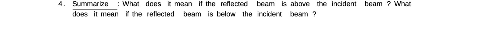 4. Summarize :What does it mean if the reflected beam is